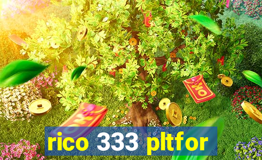 rico 333 pltfor