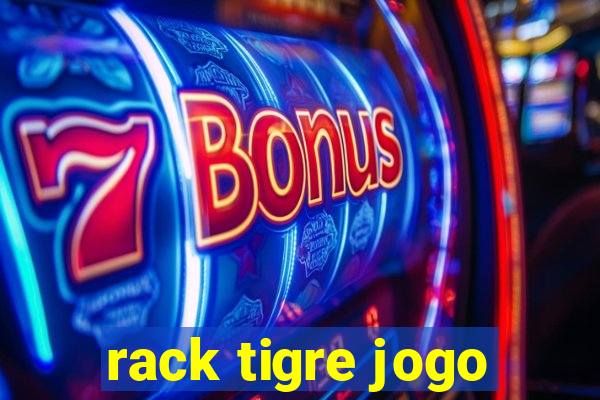 rack tigre jogo