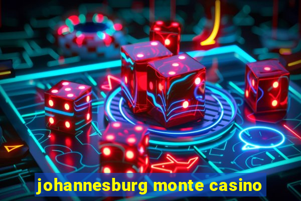 johannesburg monte casino