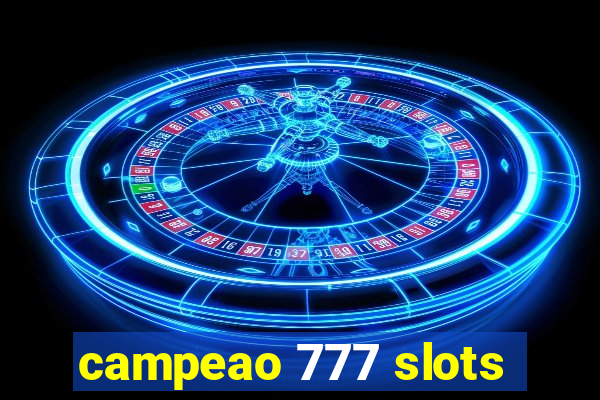 campeao 777 slots