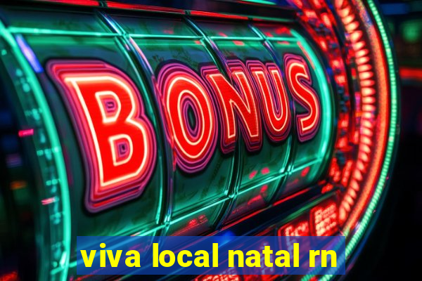 viva local natal rn