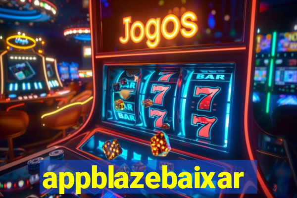 appblazebaixar