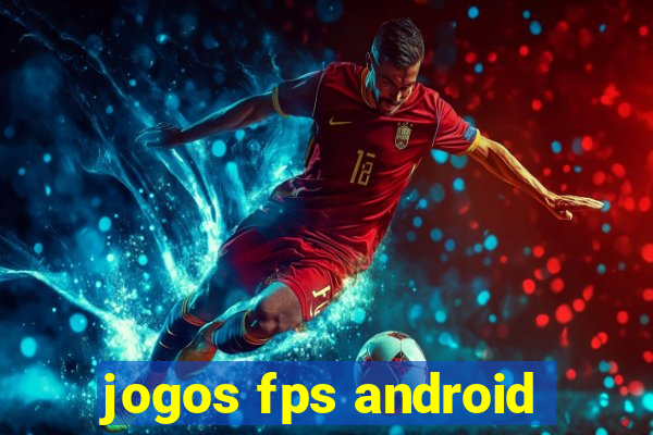 jogos fps android