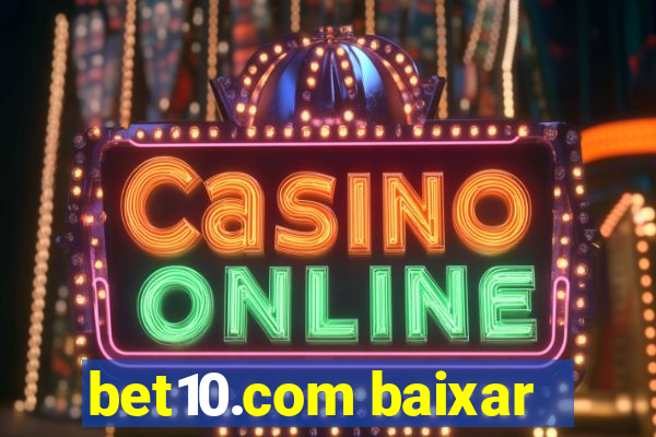 bet10.com baixar