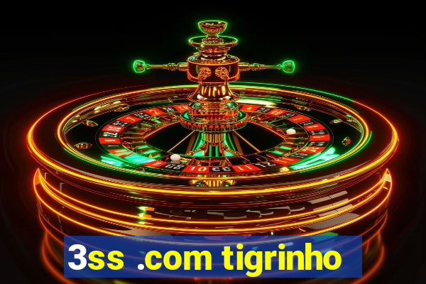 3ss .com tigrinho