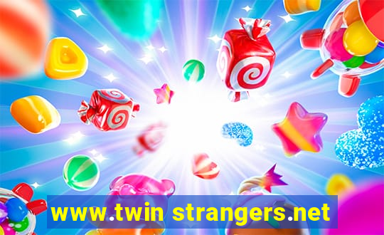 www.twin strangers.net