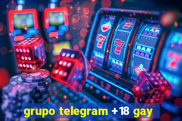 grupo telegram +18 gay