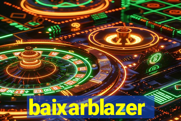 baixarblazer