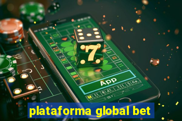 plataforma global bet