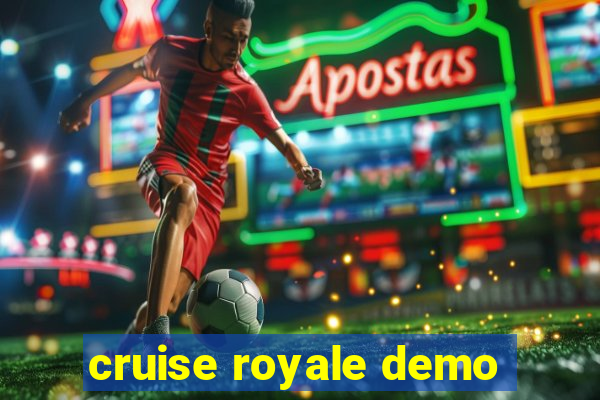 cruise royale demo