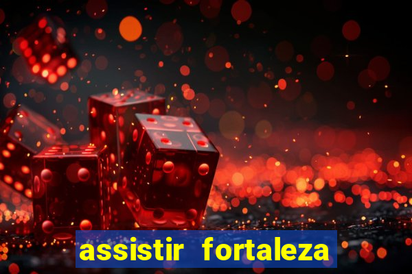 assistir fortaleza x flamengo multicanais