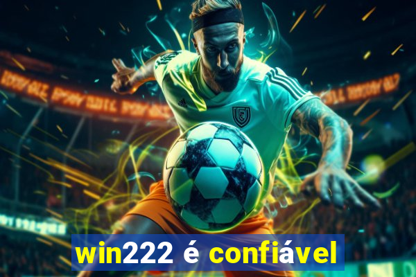 win222 é confiável