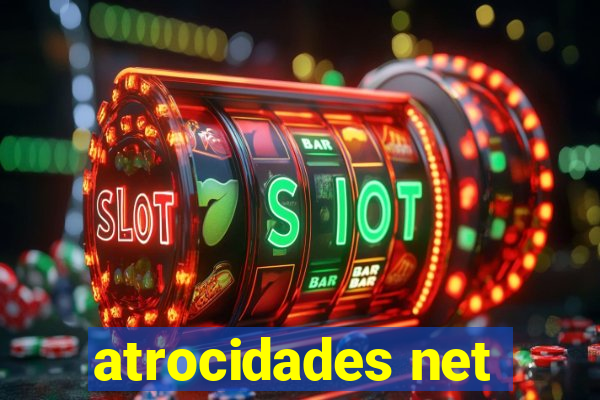 atrocidades net