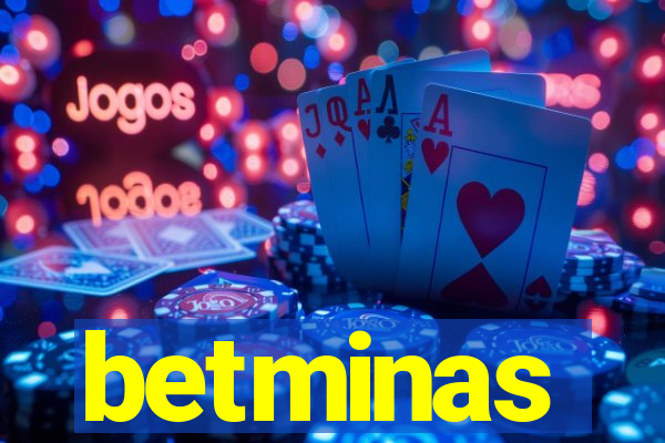 betminas