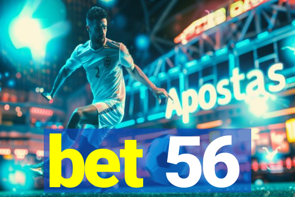 bet 56