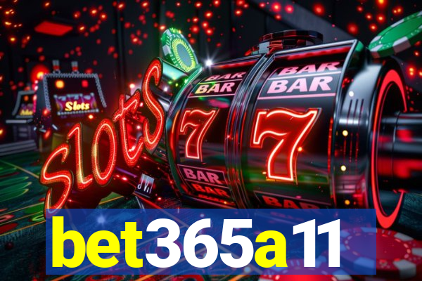 bet365a11