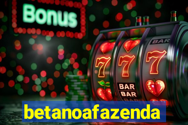 betanoafazenda