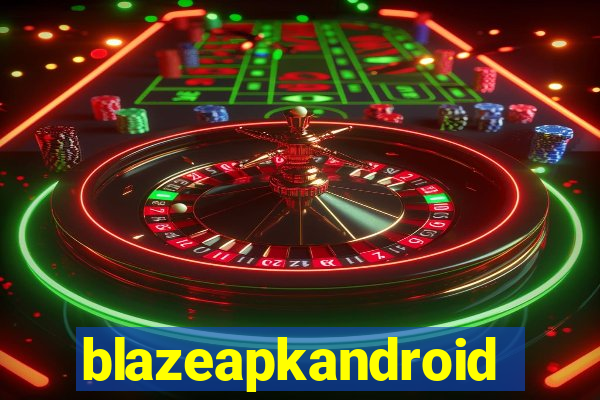 blazeapkandroid