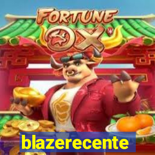 blazerecente