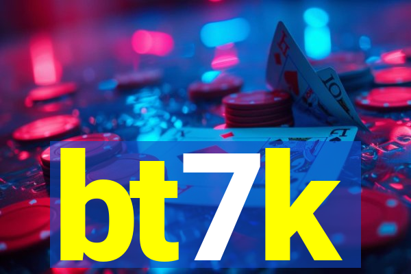 bt7k