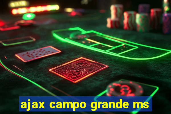 ajax campo grande ms