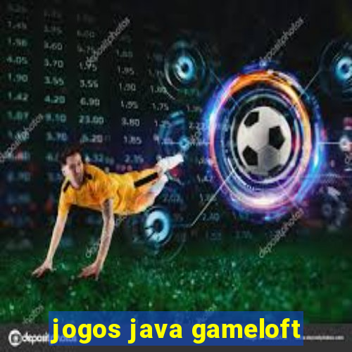 jogos java gameloft