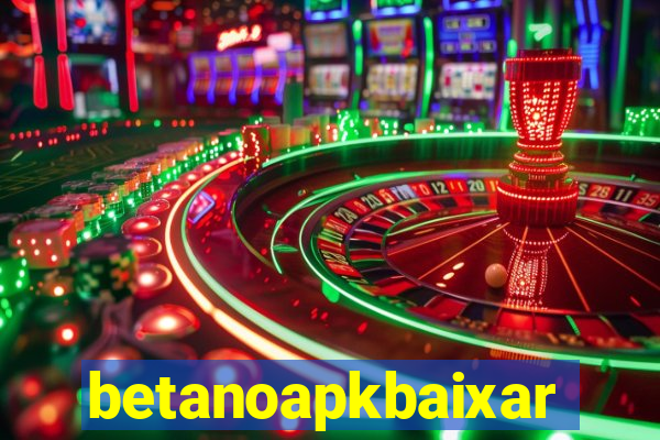 betanoapkbaixar