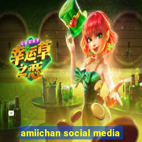 amiichan social media