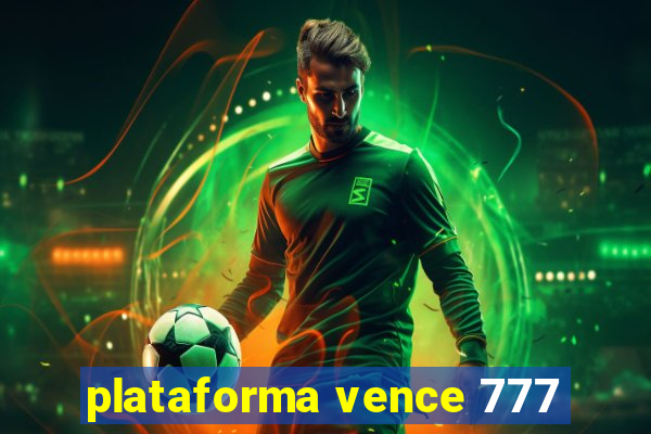 plataforma vence 777