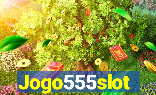 Jogo555slot