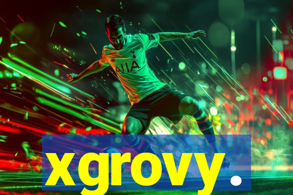 xgrovy.