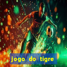 jogo do tigre gratis teste