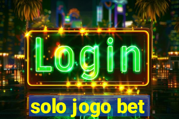 solo jogo bet