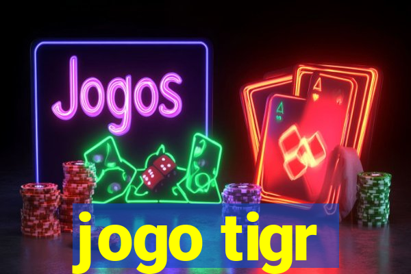 jogo tigr