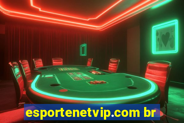 esportenetvip.com br