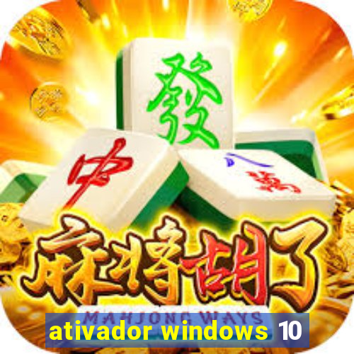 ativador windows 10