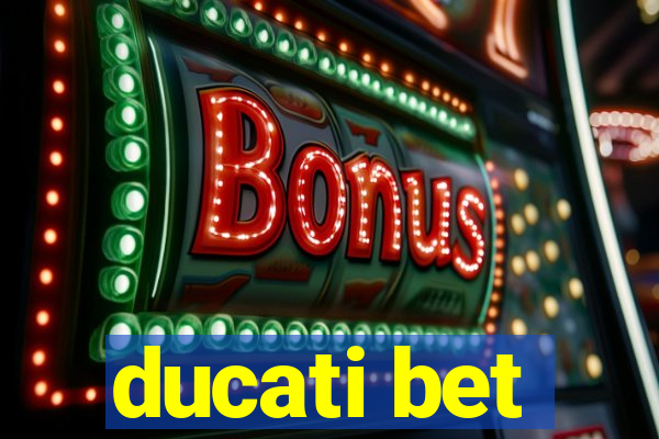 ducati bet