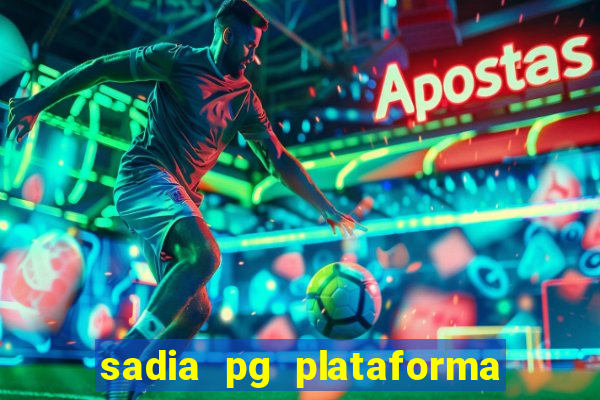 sadia pg plataforma de jogos