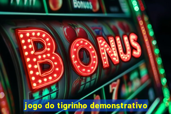 jogo do tigrinho demonstrativo