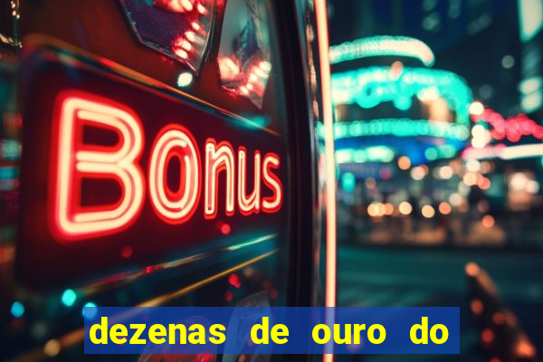 dezenas de ouro do dia de sorte