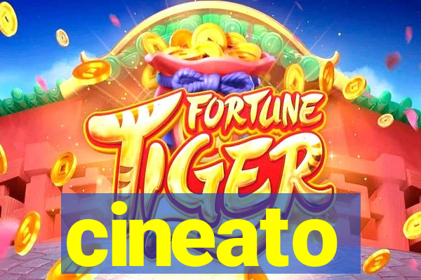 cineato