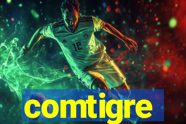 comtigre