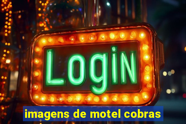 imagens de motel cobras