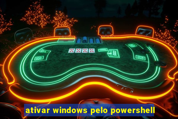 ativar windows pelo powershell