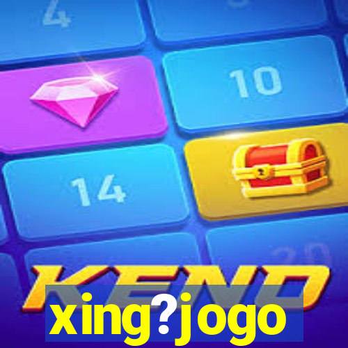 xing?jogo