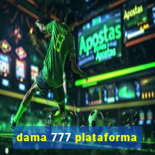 dama 777 plataforma