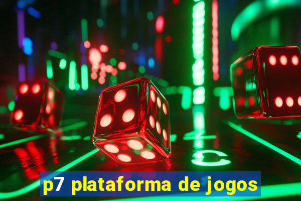 p7 plataforma de jogos