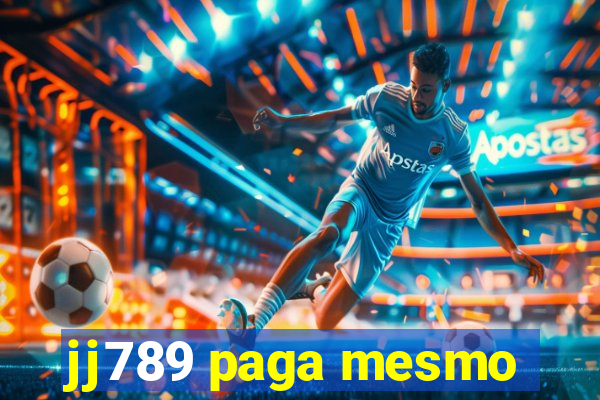 jj789 paga mesmo