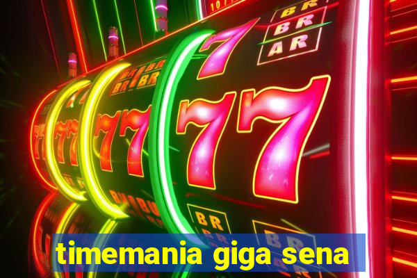 timemania giga sena