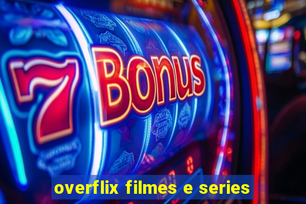 overflix filmes e series